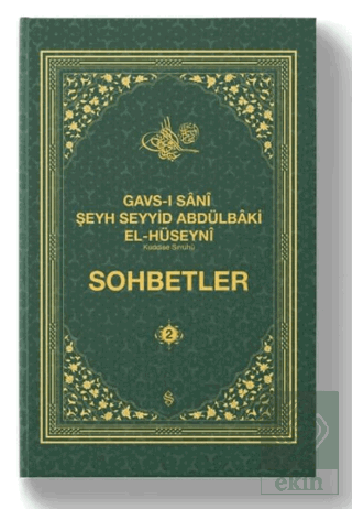 Gavsı Sani Şeyh Seyyid Abdülbaki El-Hüseyni (k.s.) Sohbetler - 2