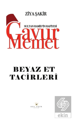 Gavur Memet Beyaz Et Tacirleri