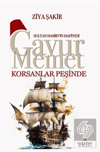 Gavur Memet Korsanlar Peşinde