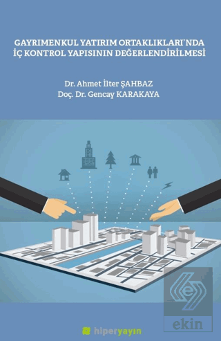 Gayrımenkul Yatırım Ortaklılarında İç Kontrol Yapısının Değerlendirilmesi