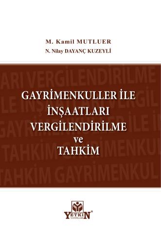 Gayrimenkuller İle İnşaatları Vergilendirme ve Tahkim