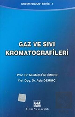 GAZ VE SIVI KROMATOGRAFİLERİ - BİLİM KİTABEVİ