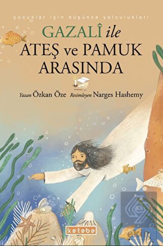 Gazali ile Ateş ve Pamuk Arasında