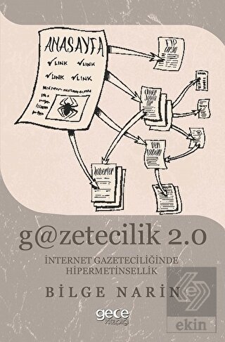 Gazetecilik 2.0: İnternet Gazateciliğinde Hipermet