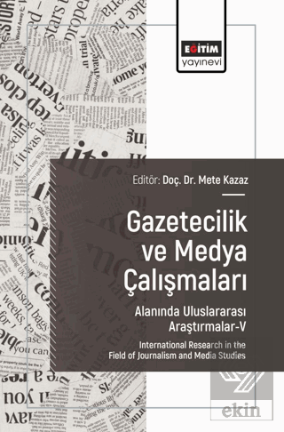 Gazetecilik ve Medya Çalışmaları Alanında Uluslararası Araştırmalar - 