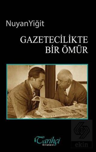 Gazetecilikte Bir Ömür