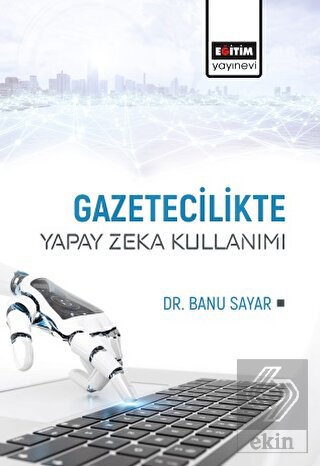 Gazetecilikte Yapay Zeka Kullanımı