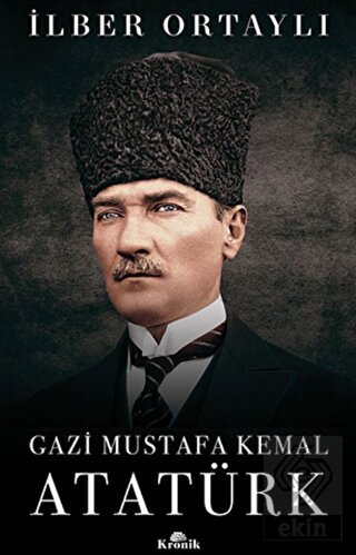 Gazi Mustafa Kemal Atatürk (Ciltli)