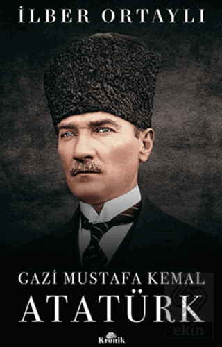 Gazi Mustafa Kemal Atatürk (Ciltli)