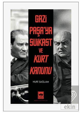 Gazi Paşa'ya Suikast ve Kurt Kanunu