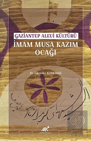Gaziantep Alevi Kültürü İmam Musa Kazım Ocağı