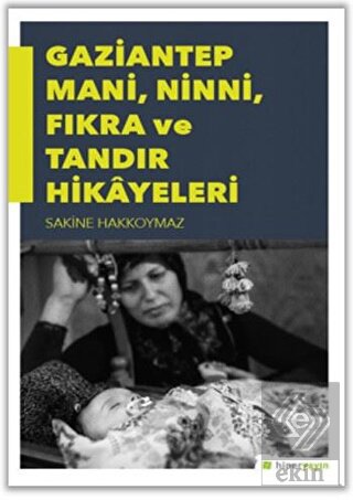 Gaziantep Mani, Ninni, Fıkra ve Tandır Hikayeleri