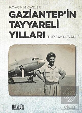 Gaziantep'in Tayyareli Yılları