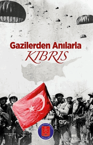 Gazilerden Anılarla Kıbrıs