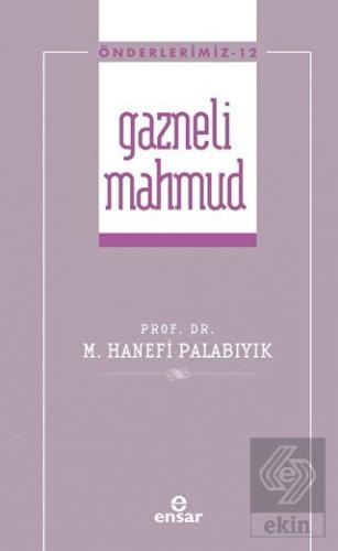 Gazneli Mahmmud (Önderlerimiz-12)