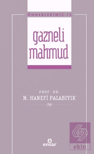 Gazneli Mahmmud (Önderlerimiz-12)