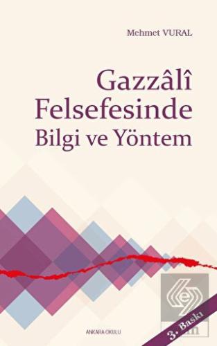 Gazzali Felsefesinde Bilgi ve Yöntem