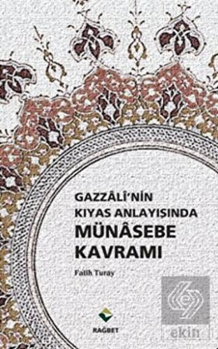 Gazzali'nin Kıyas Anlayışında Münasebe Kavramı
