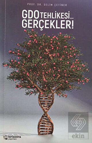 GDO Tehlikesi... Gerçekler!