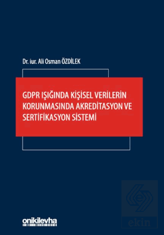 GDPR Işığında Kişisel Verilerin Korunmasında Akreditasyon ve Sertifika