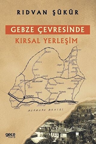 Gebze Çevresinde Kırsal Yerleşim