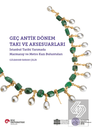 Geç Antik Dönem Takı ve Aksesuarları