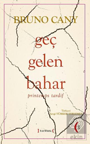 Geç Gelen Bahar - printemps tardif