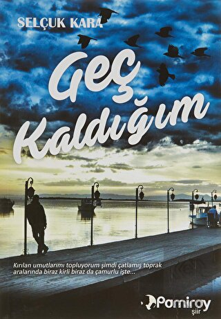 Geç Kaldığım
