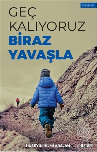 Geç Kalıyoruz Biraz Yavaşla