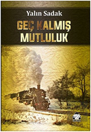 Geç Kalmış Mutluluk