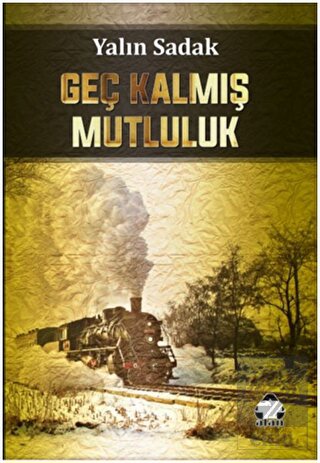 Geç Kalmış Mutluluk