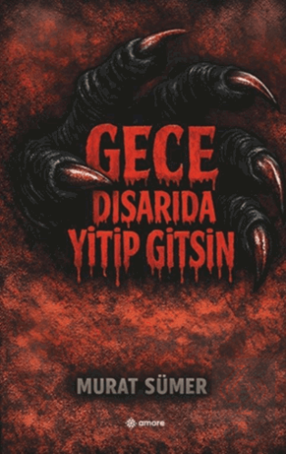 Gece Dışarıda Yitip Gitsin