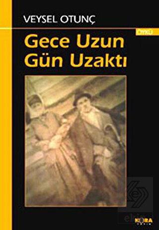 Gece Uzun Gün Uzaktı