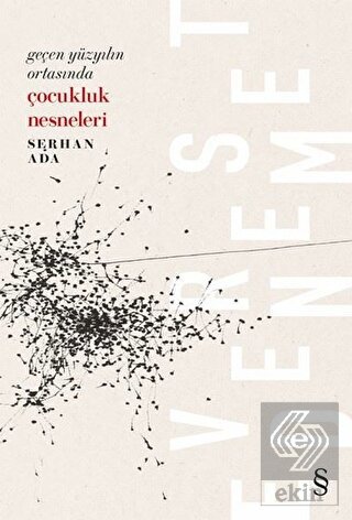 Geçen Yüzyılın Ortasında Çocukluk Nesneleri