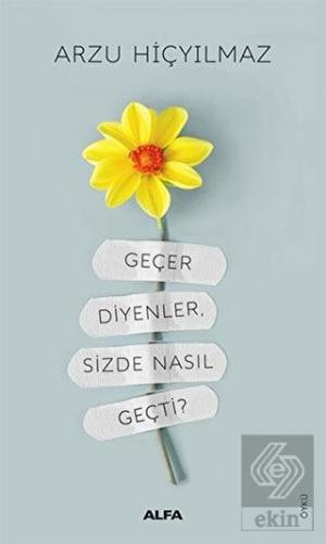 Geçer Diyenler, Sizde Nasıl Geçti?