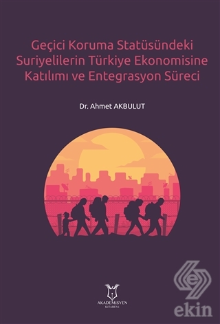 Geçici Koruma Statüsündeki Suriyelilerin Türkiye E