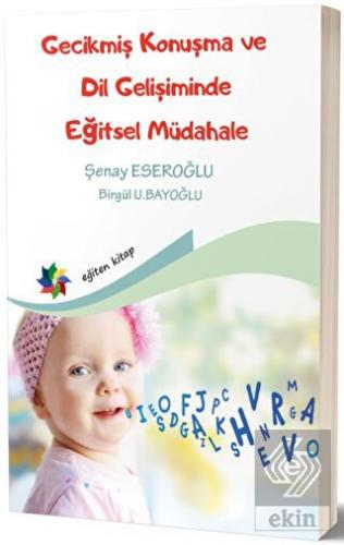 Gecikmiş Konuşma ve Dil Gelişiminde Eğitsel Müdaha