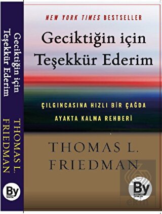 Geciktiğin İçin Teşekkür Ederim