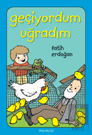 Geçiyordum Uğradım