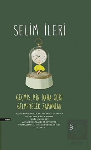 Geçmiş Bir Daha Geri Gelmeyecek Zamanlar (Tek Cilt