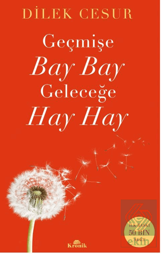 Geçmişe Bay Bay, Geleceğe Hay Hay