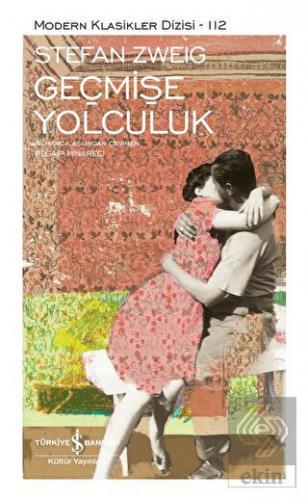 Geçmişe Yolculuk (Ciltli)