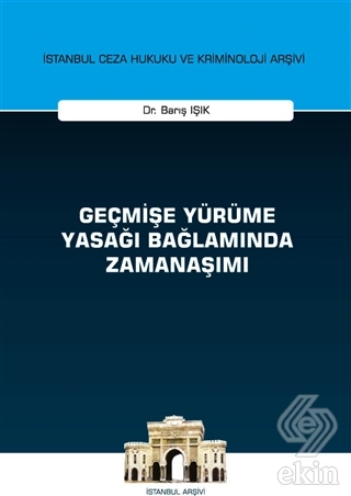 Geçmişe Yürüme Yasağı Bağlamında Zamanaşımı