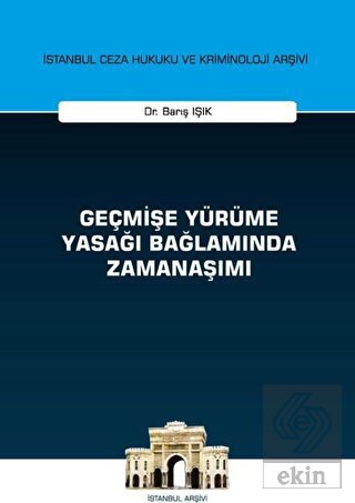 Geçmişe Yürüme Yasağı Bağlamında Zamanaşımı