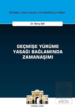 Geçmişe Yürüme Yasağı Bağlamında Zamanaşımı