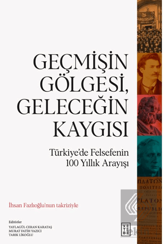Geçmişin Gölgesi, Geleceğin Kaygısı