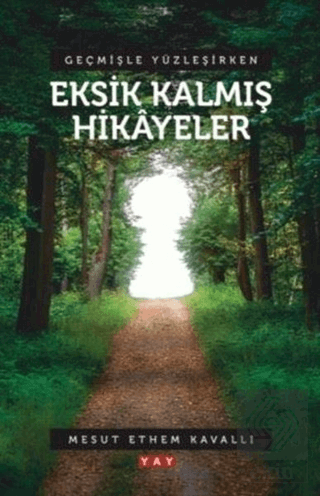 Geçmişle Yüzleşirken Eksik Kalmış Hikayeler