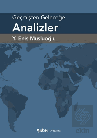Geçmişten Geleceğe Analizler