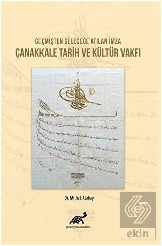 Geçmişten Geleceğe Atılan İmza Çanakkale Tarih ve