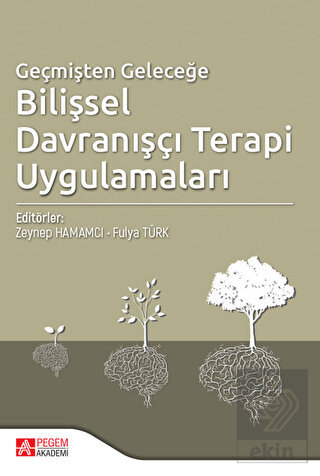 Geçmişten Geleceğe Bilişsel Davranışçı Terapi Uygu